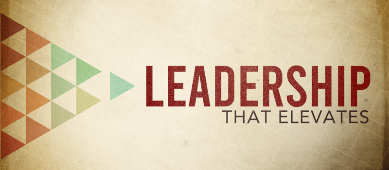Leadership that Elevates
